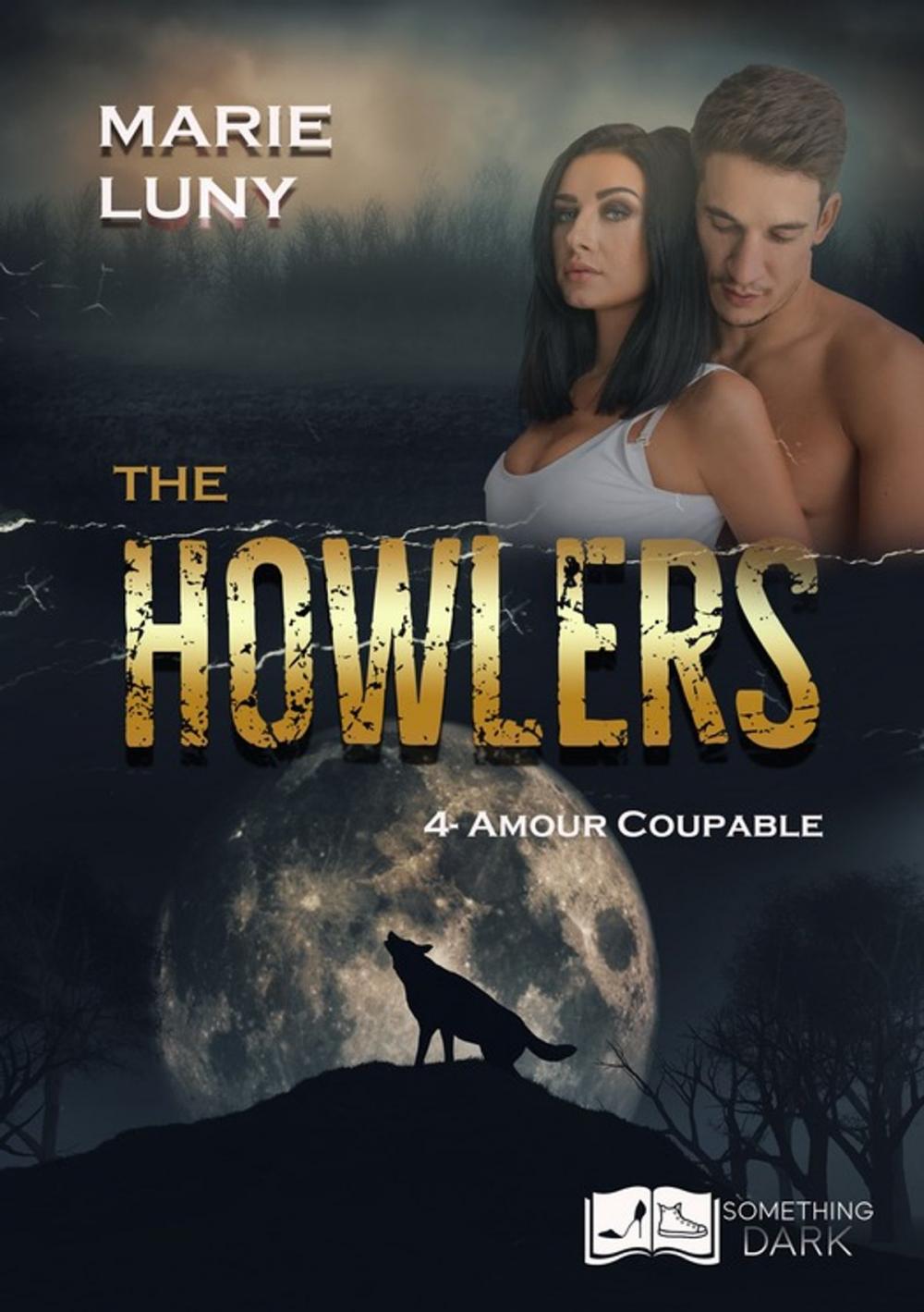 Big bigCover of The Howlers, tome 4 : Amour Coupable