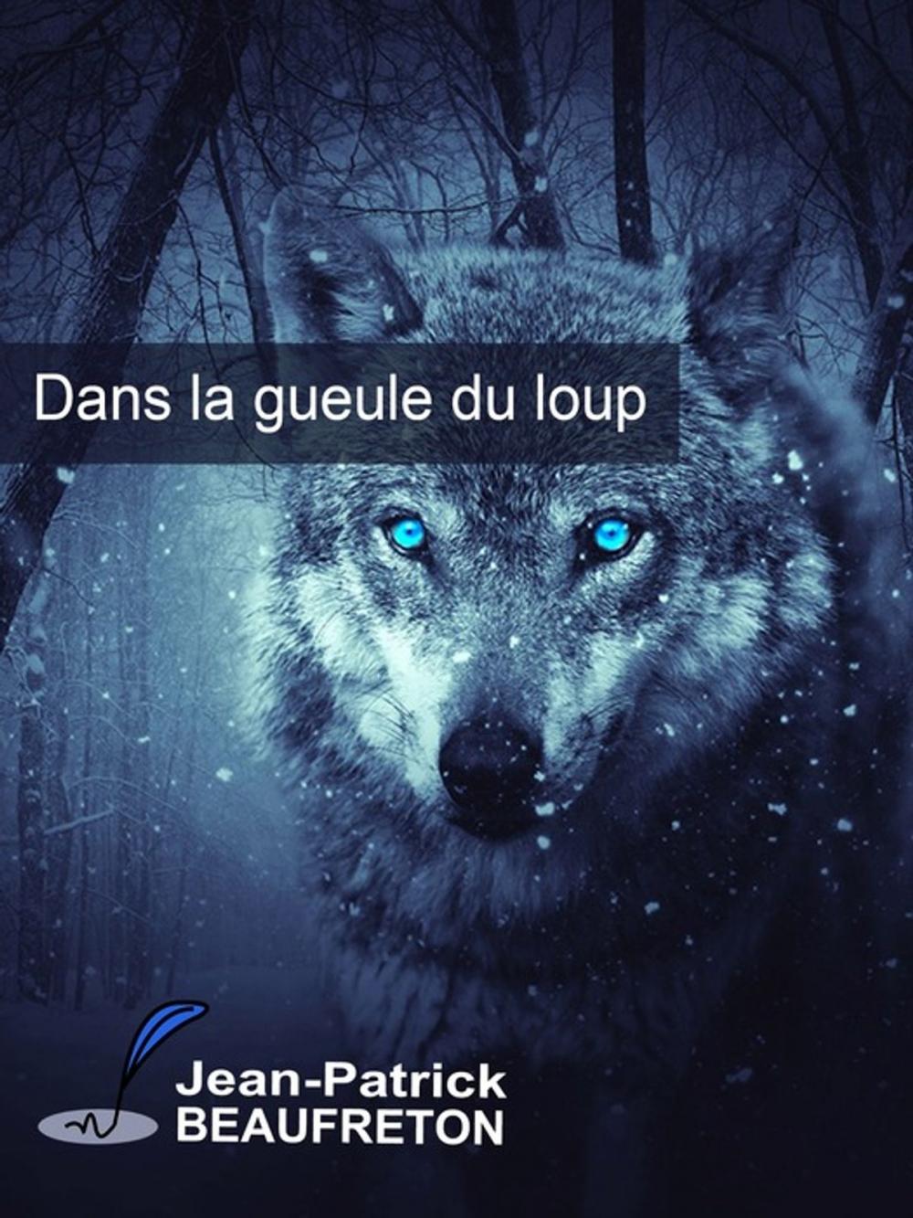 Big bigCover of Dans la gueule du loup