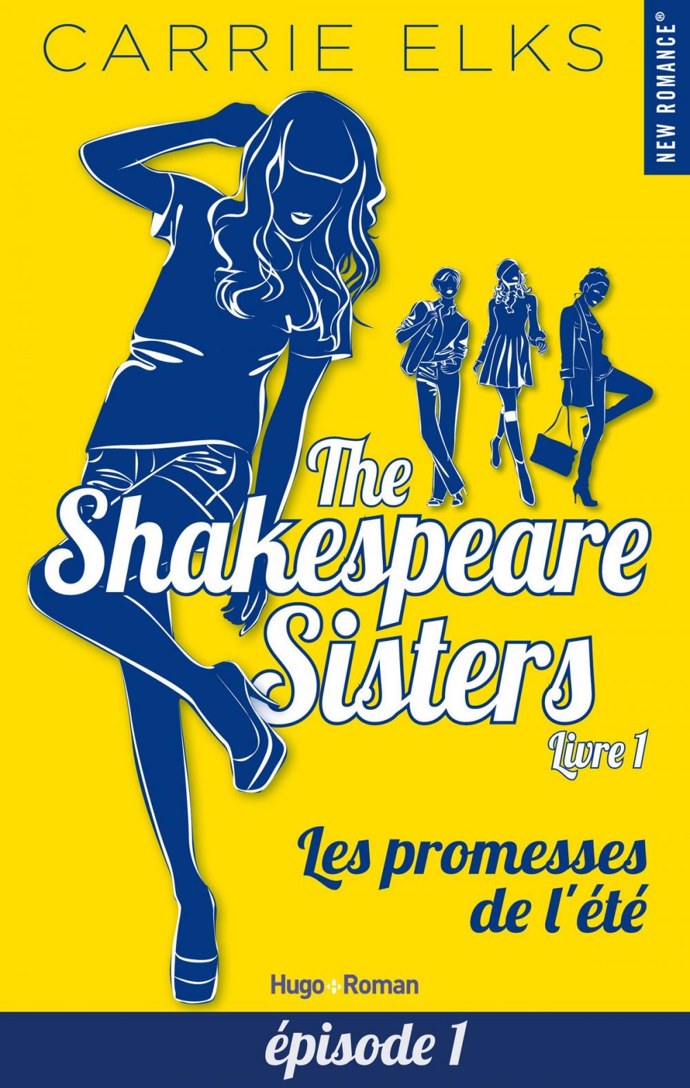 Big bigCover of The Shakespeare sisters - tome 1 Les promesses de l'été Episode 1