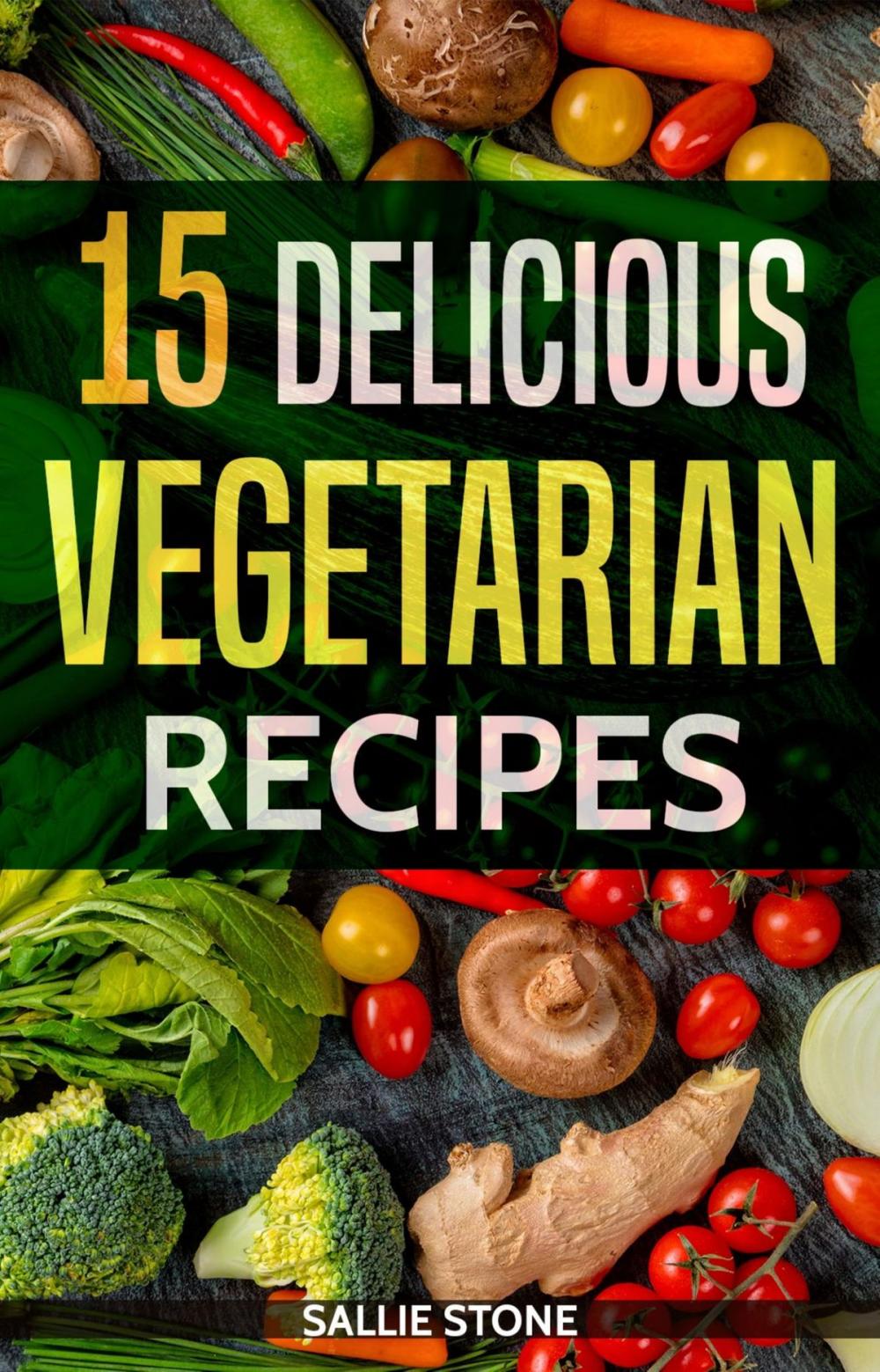 Big bigCover of 15 Delicious Vegetarian Recipes