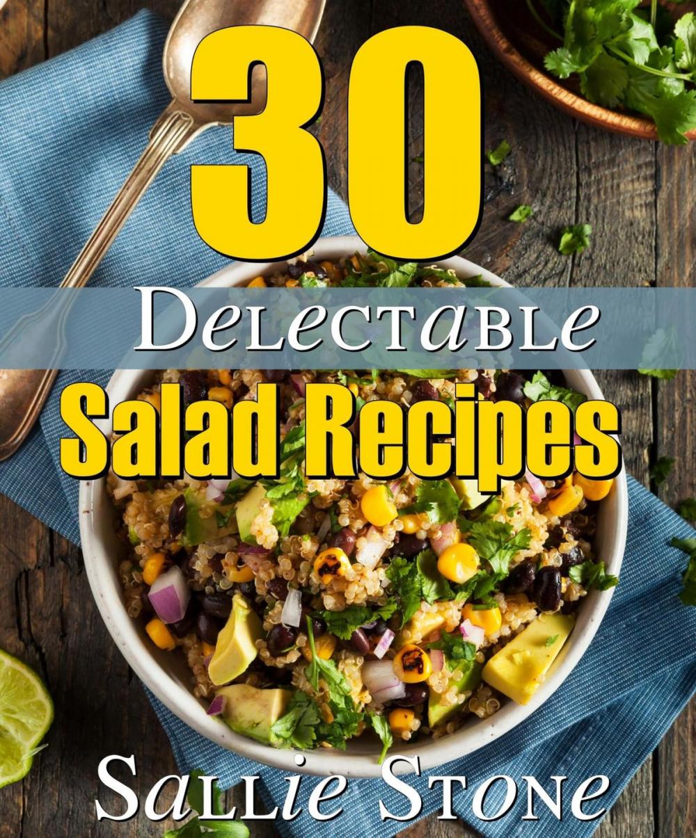 Big bigCover of 30 Delectable Salad Recipes