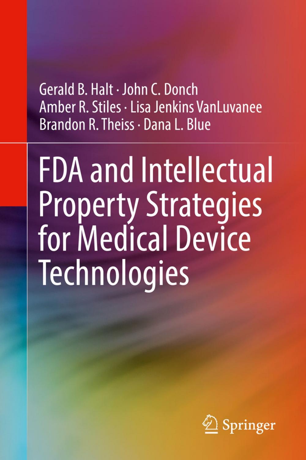 Big bigCover of FDA and Intellectual Property Strategies for Medical Device Technologies