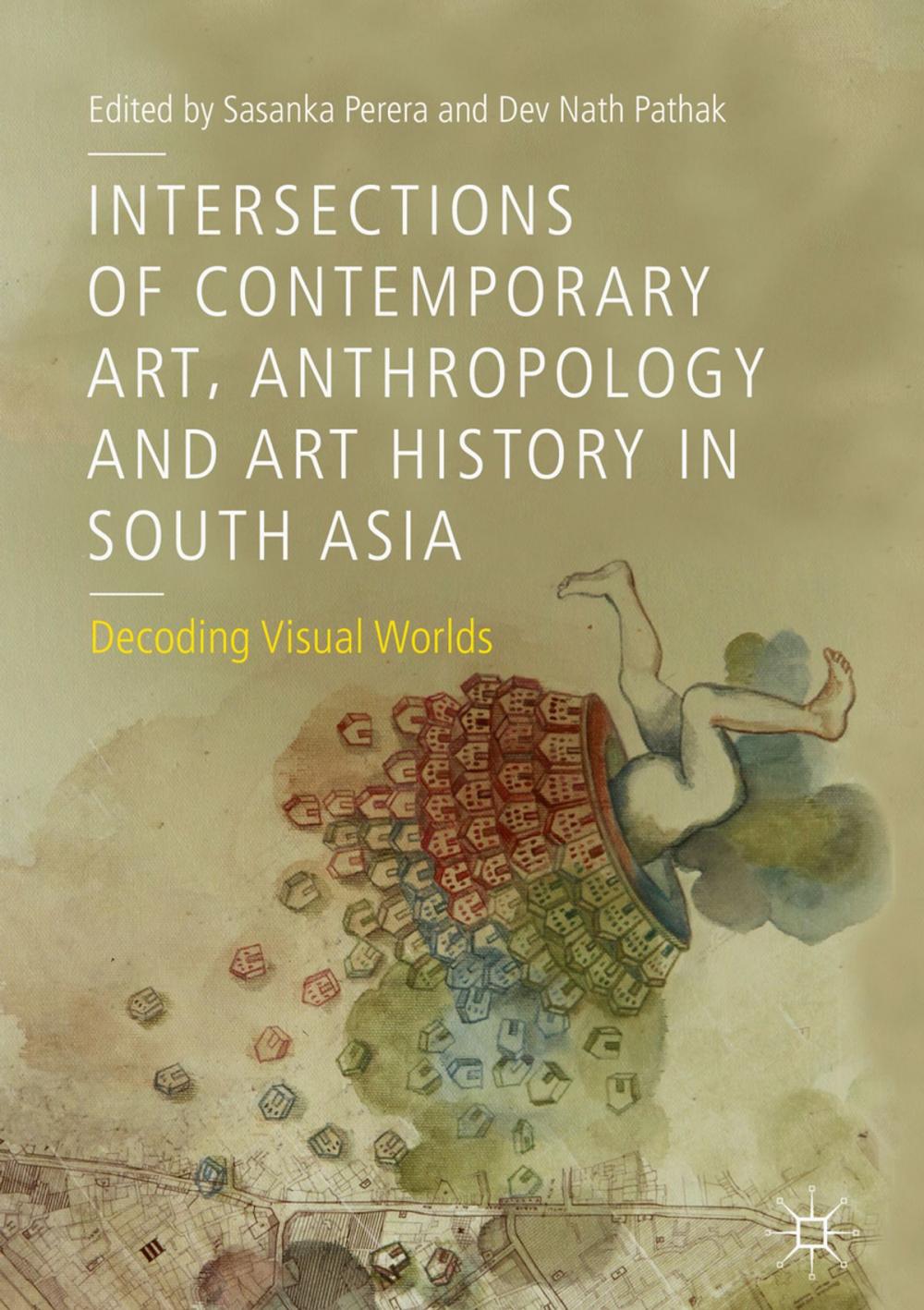 Big bigCover of Intersections of Contemporary Art, Anthropology and Art History in South Asia