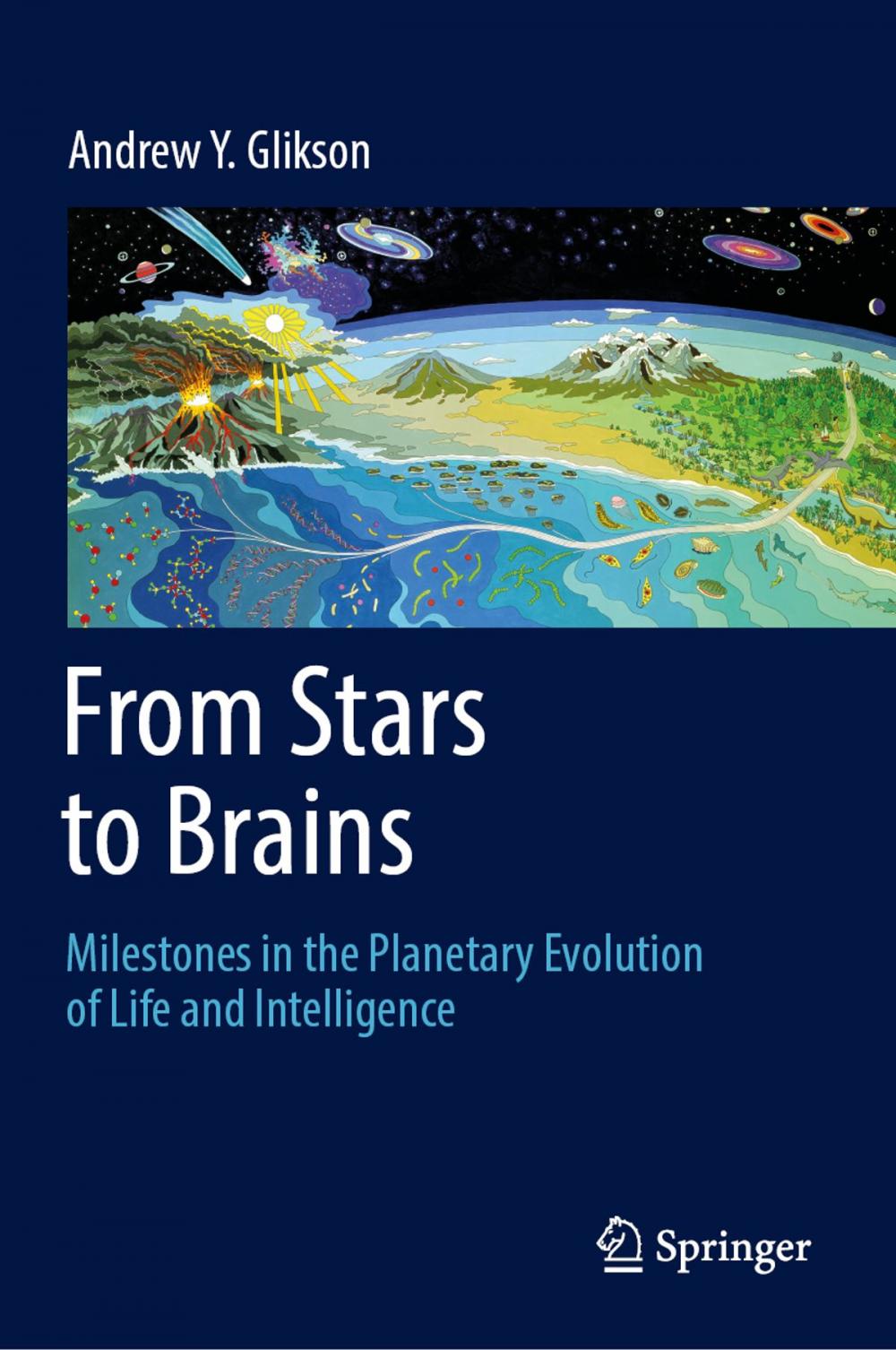 Big bigCover of From Stars to Brains: Milestones in the Planetary Evolution of Life and Intelligence