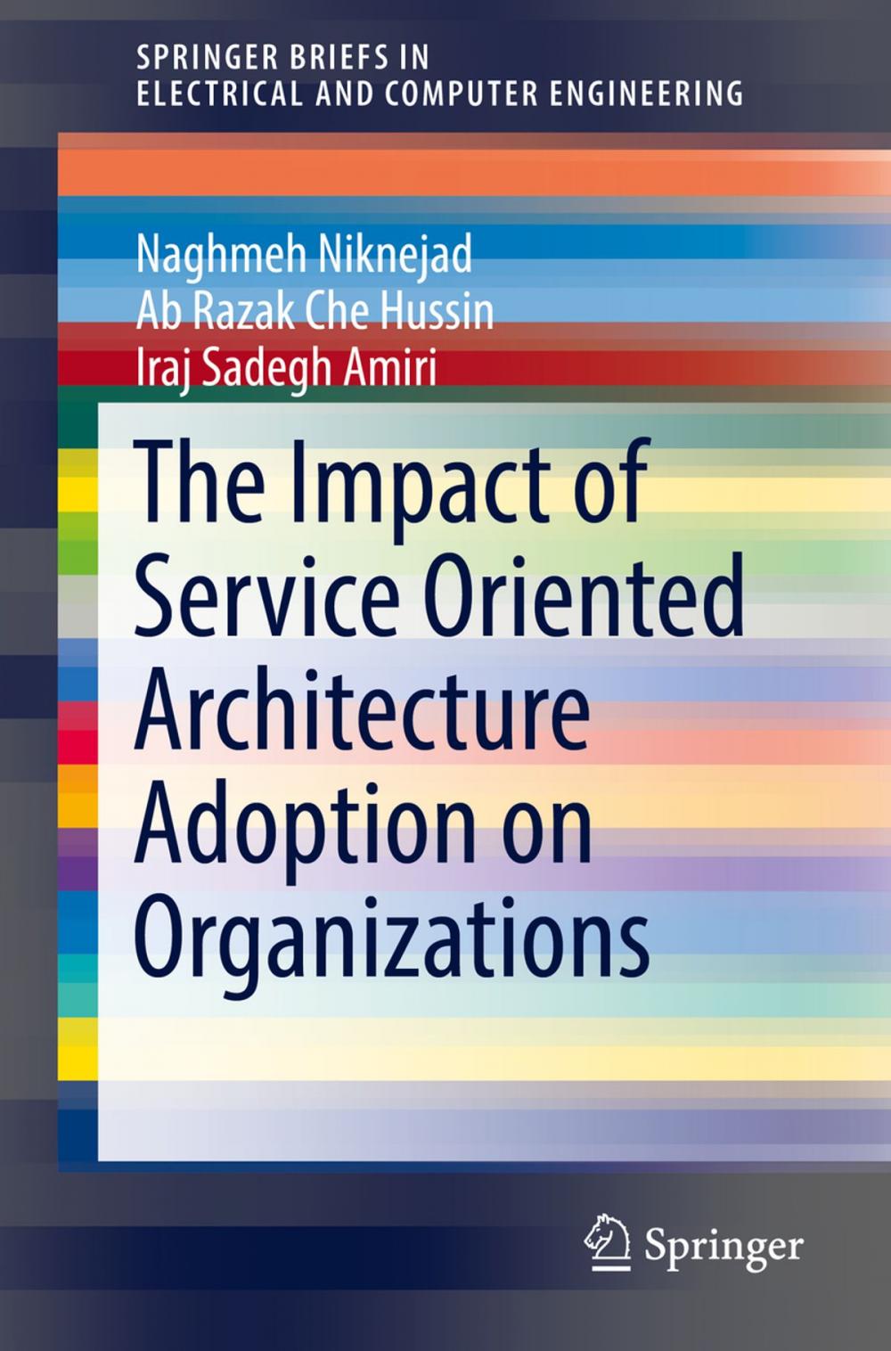 Big bigCover of The Impact of Service Oriented Architecture Adoption on Organizations