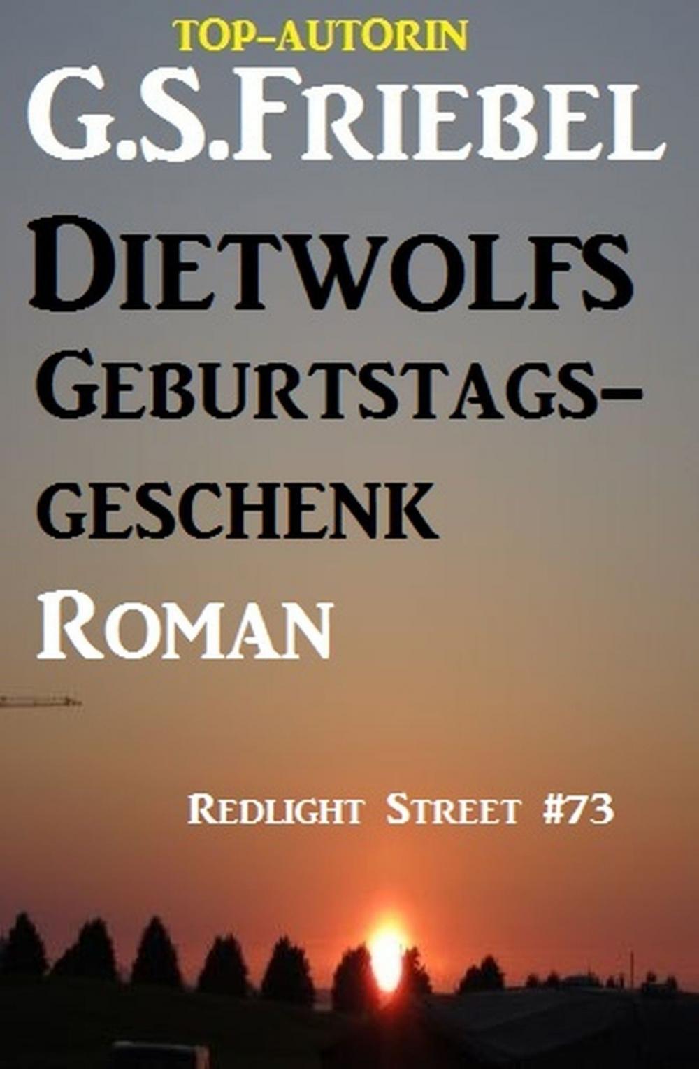 Big bigCover of Dietwolfs Geburtstagsgeschenk: Redlight Street #73