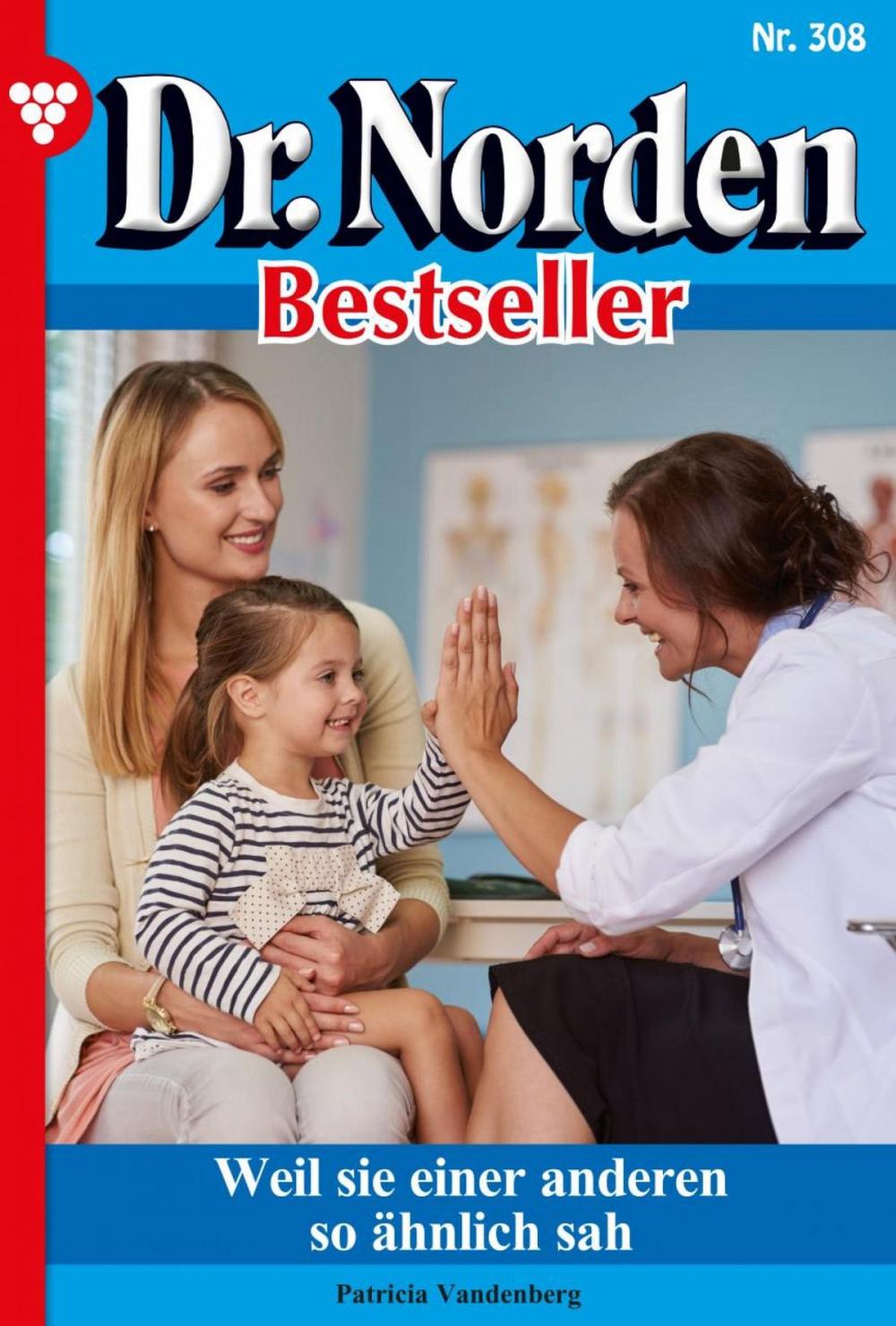 Big bigCover of Dr. Norden Bestseller 308 – Arztroman