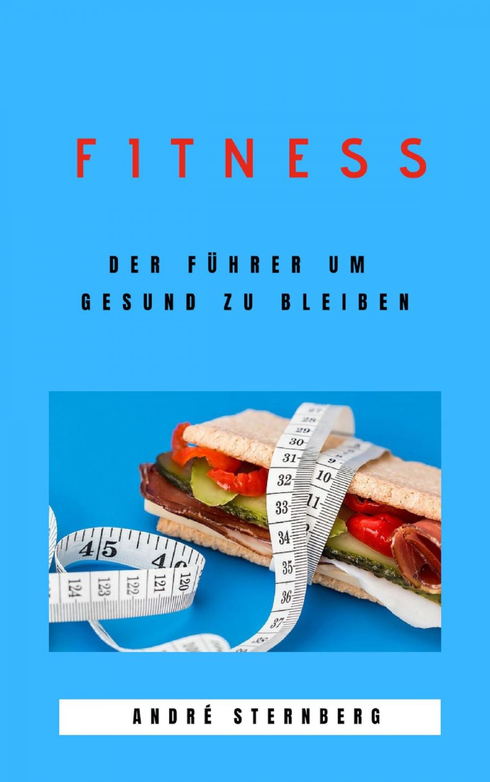 Big bigCover of Fitness – Der Führer um gesund zu bleiben