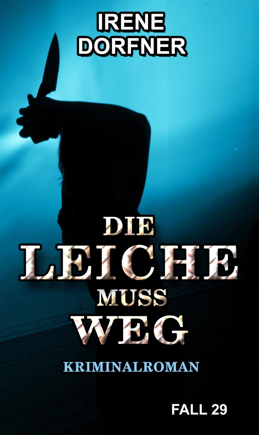 Big bigCover of DIE LEICHE MUSS WEG