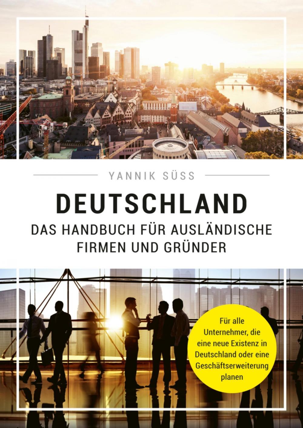 Big bigCover of Deutschland – Das Handbuch für ausländische Firmen und Gründer