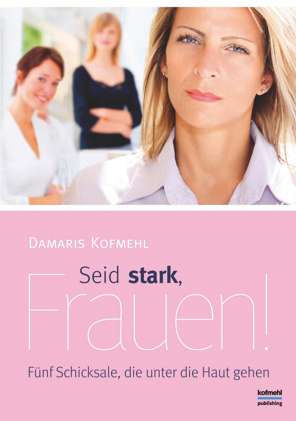 Big bigCover of Seid stark, Frauen!