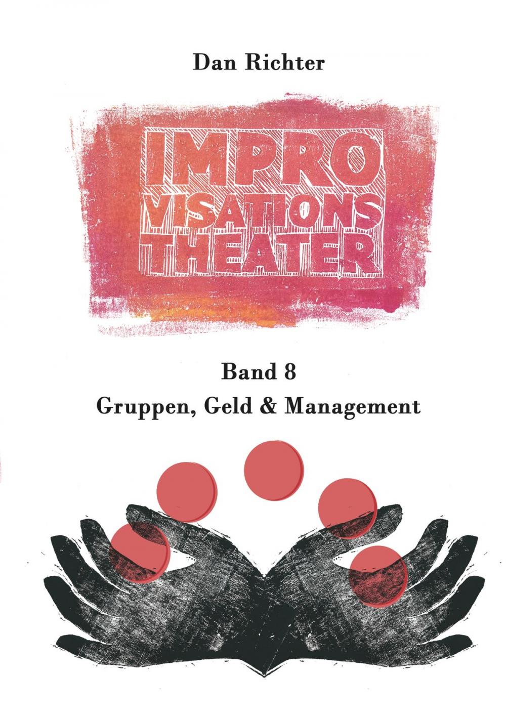 Big bigCover of Improvisationstheater. Gruppen, Geld und Management