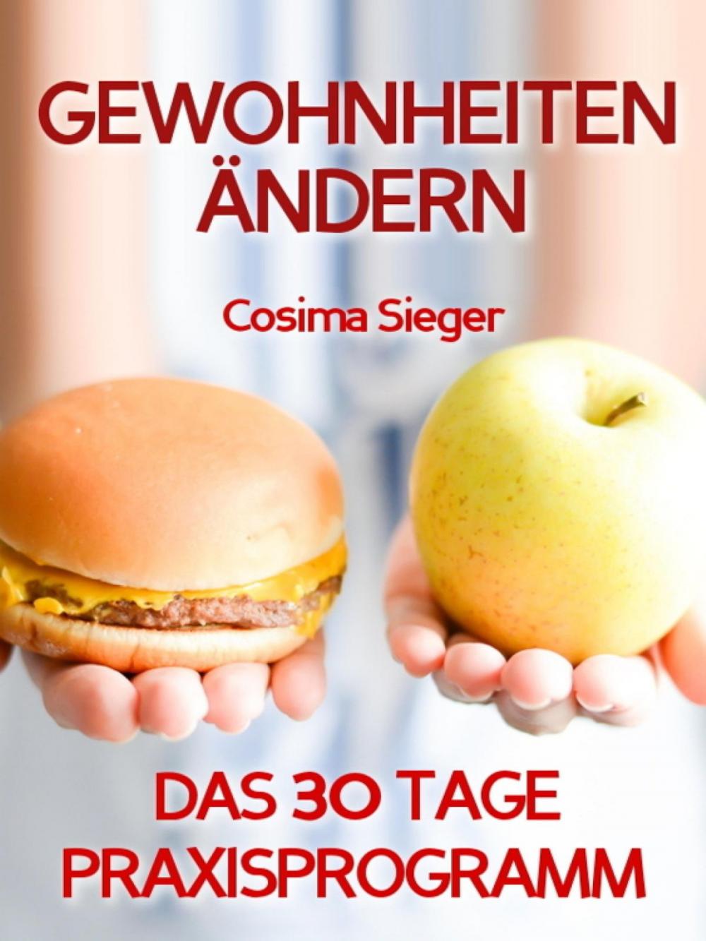 Big bigCover of Gewohnheiten ändern: DAS 30 TAGE PRAXISPROGRAMM!