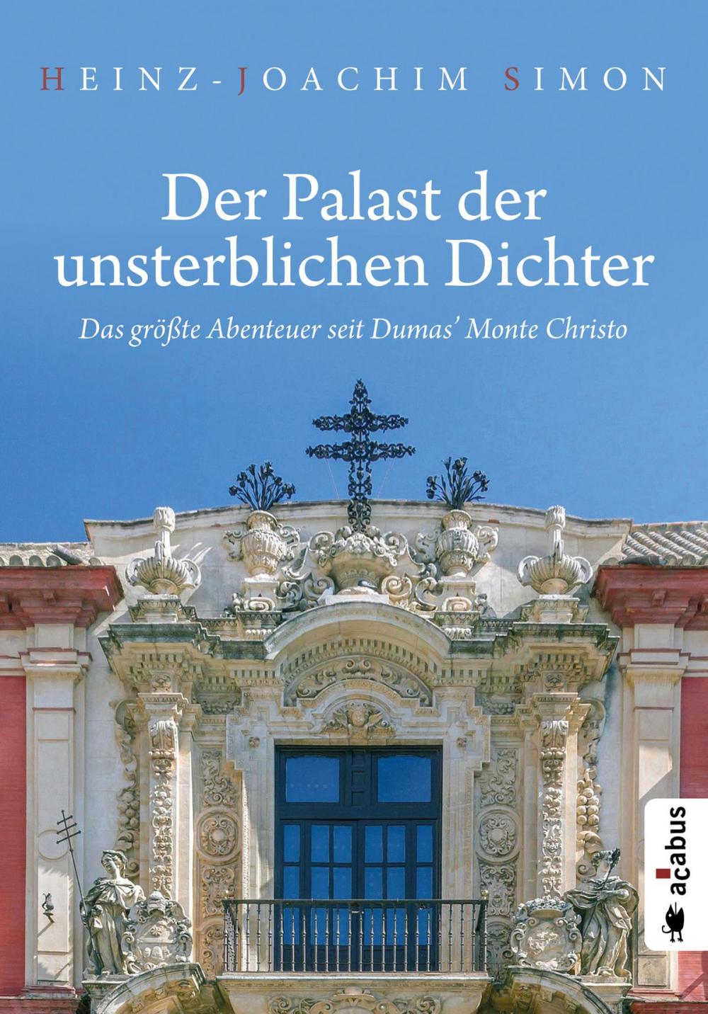 Big bigCover of Der Palast der unsterblichen Dichter. Das größte Abenteuer seit Dumas’ Monte Christo