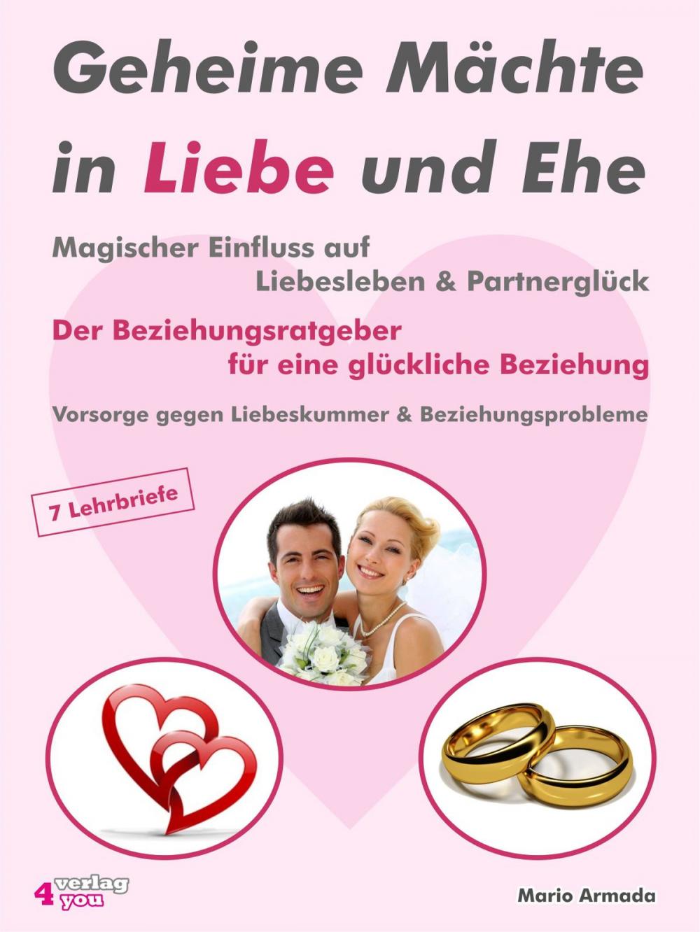 Big bigCover of Geheime Mächte in Liebe und Ehe. Magischer Einfluss auf Liebesleben & Partnerglück. Der Beziehungsratgeber für eine glückliche Beziehung.