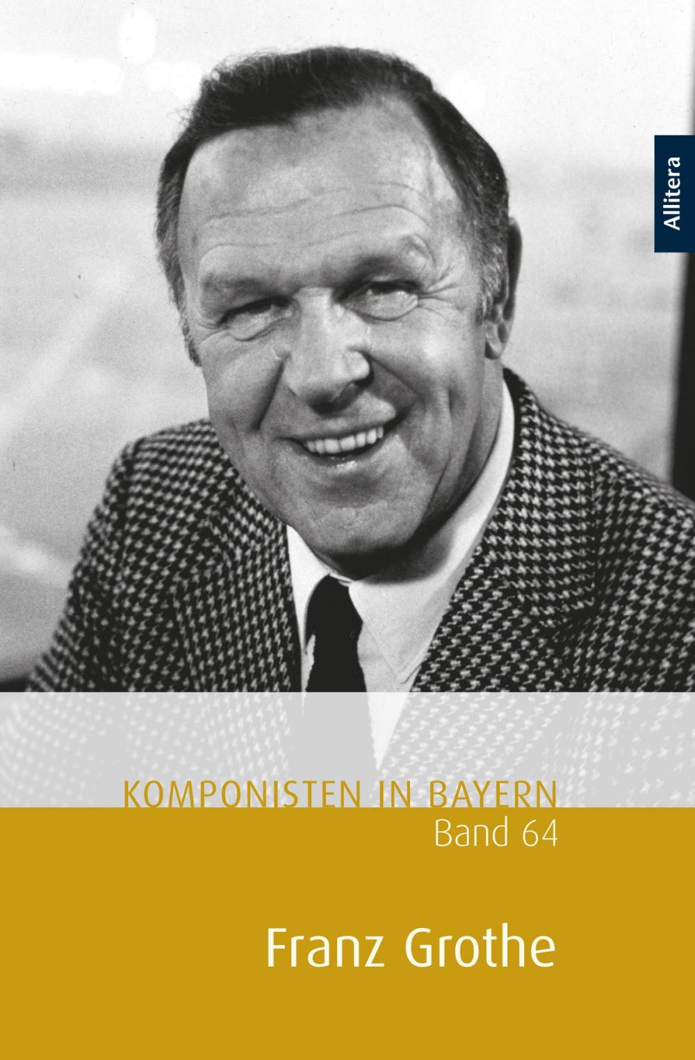 Big bigCover of Komponisten in Bayern, Band 64: Franz Grothe