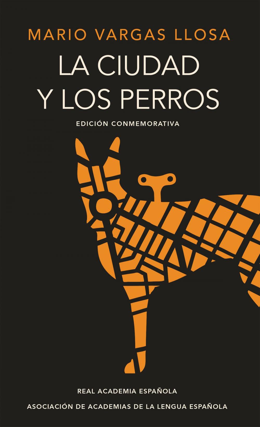 Big bigCover of La ciudad y los perros (edición del cincuentenario) (Edición conmemorativa de la RAE y la ASALE)