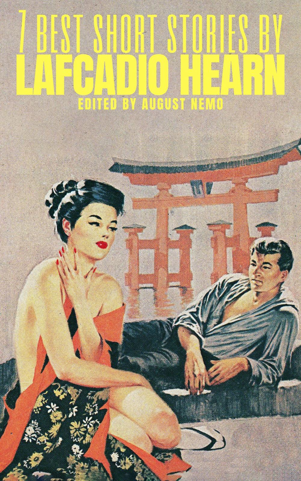 Big bigCover of 7 best short stories by Lafcadio Hearn