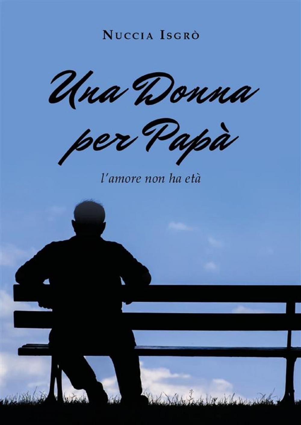 Big bigCover of Una donna per papà (l'amore non ha età)