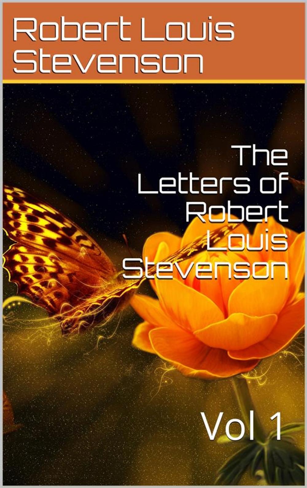 Big bigCover of The Letters of Robert Louis Stevenson — Volume 1