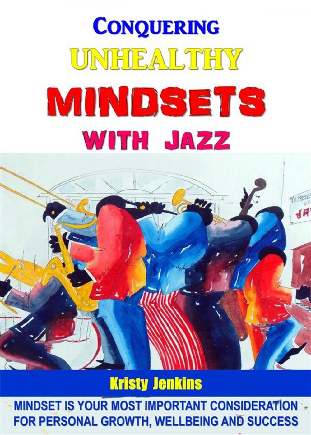 Big bigCover of Conquering Unhealthy Mindsets With Jazz