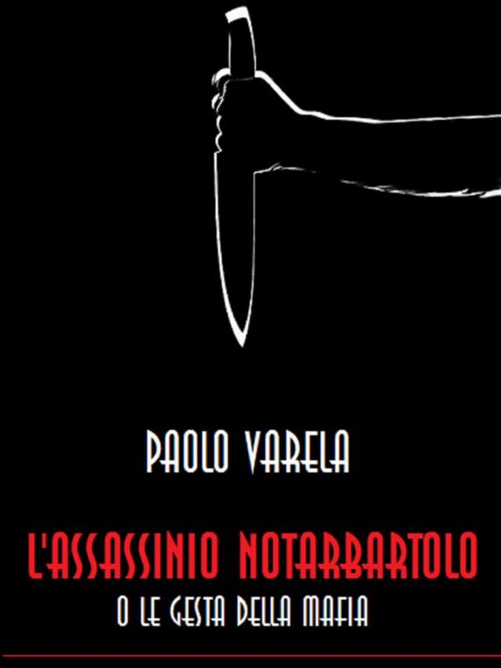 Big bigCover of L'assassinio Notarbartolo o le gesta della mafia