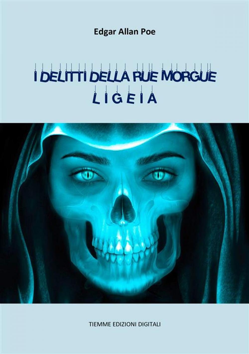 Big bigCover of I delitti della Rue Morgue. Ligeia