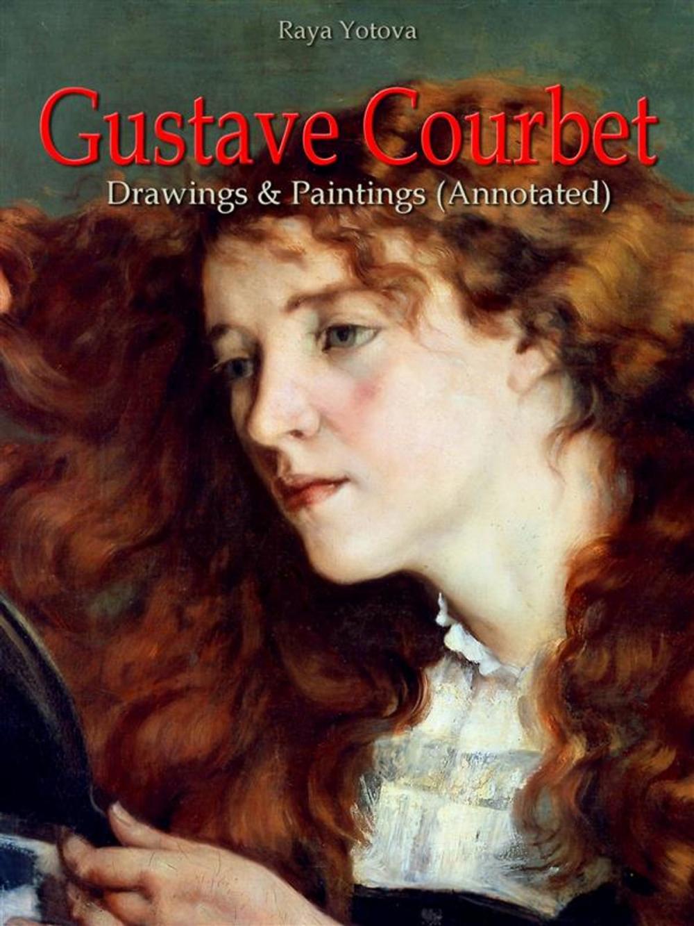 Big bigCover of Gustave Courbet: Drawings & Paintings (Annotated)