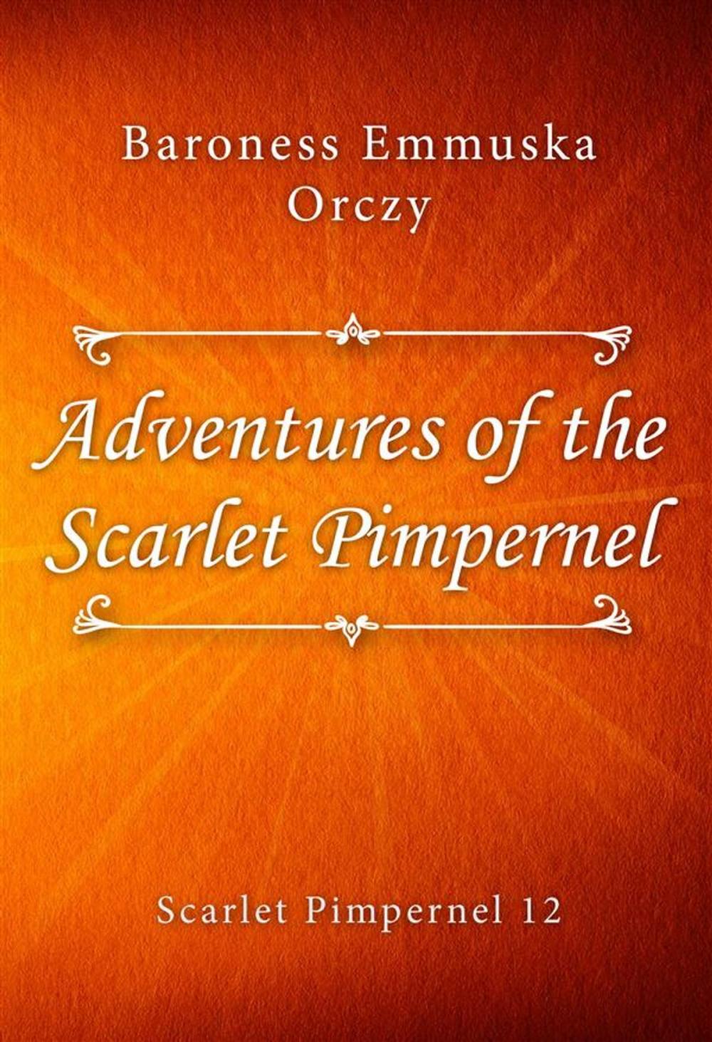 Big bigCover of Adventures of the Scarlet Pimpernel