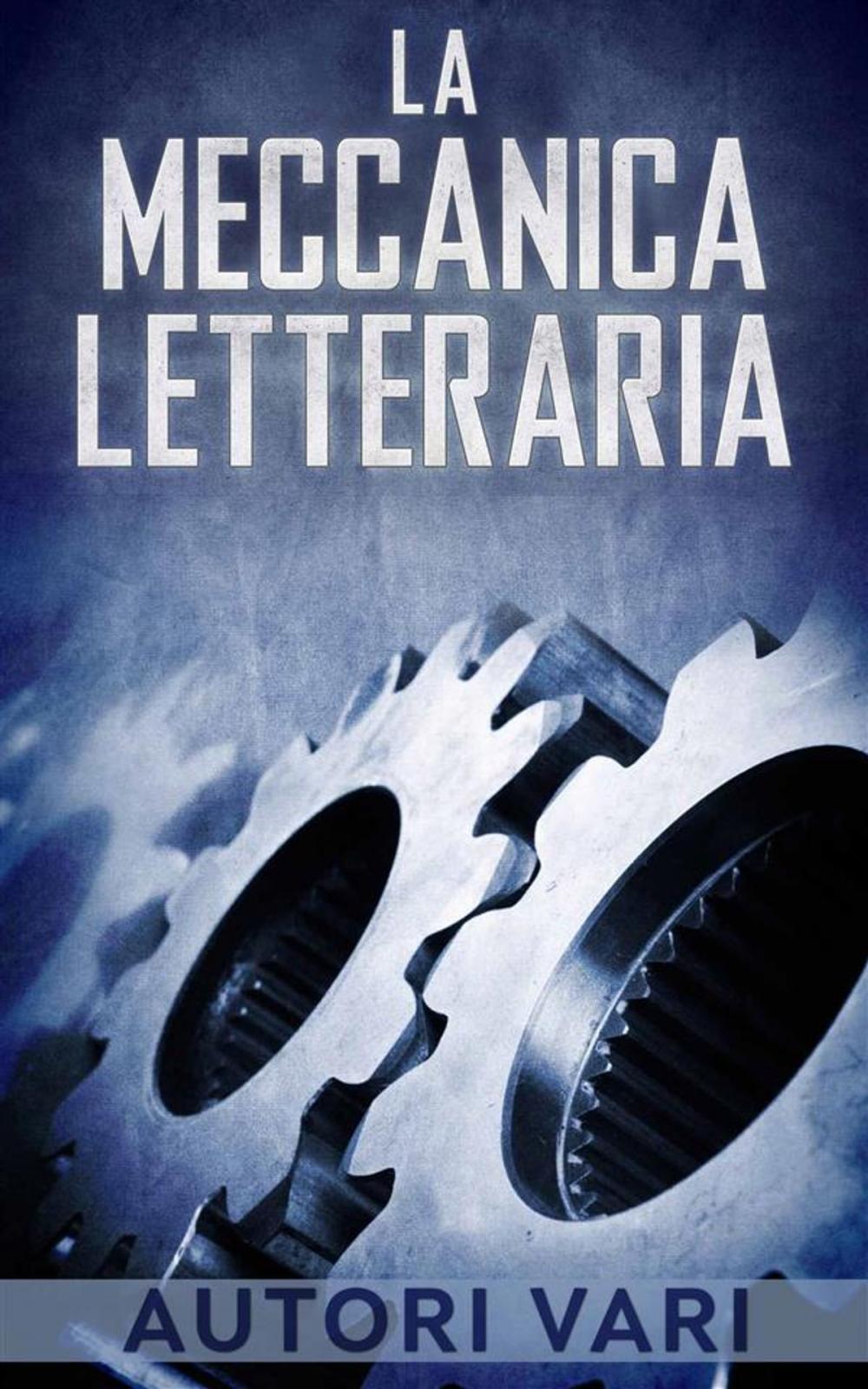 Big bigCover of La meccanica letteraria