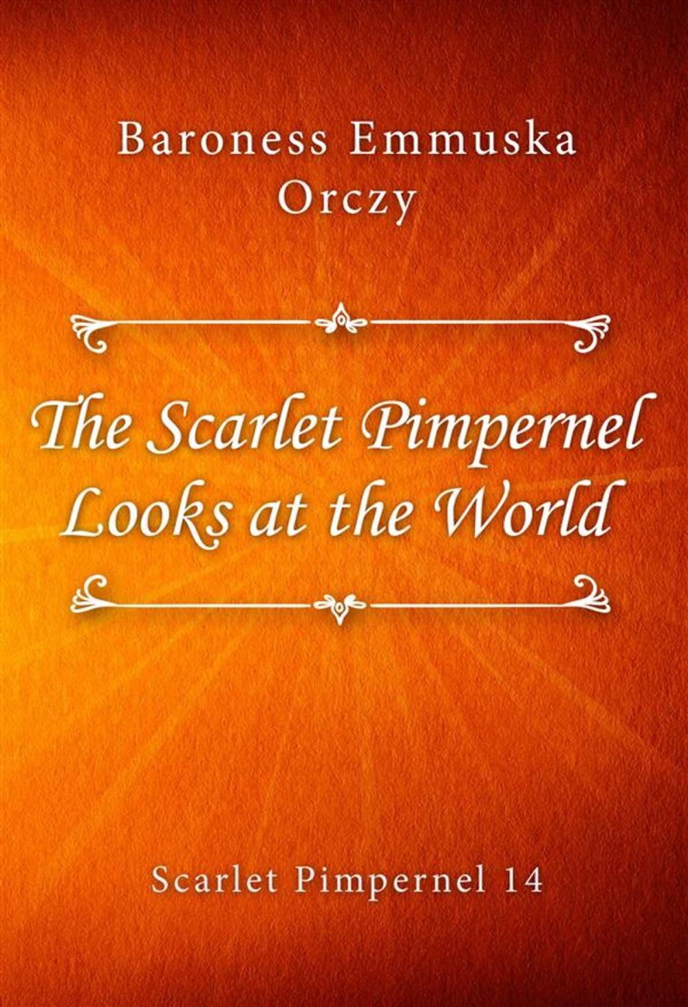 Big bigCover of The Scarlet Pimpernel Looks at the World