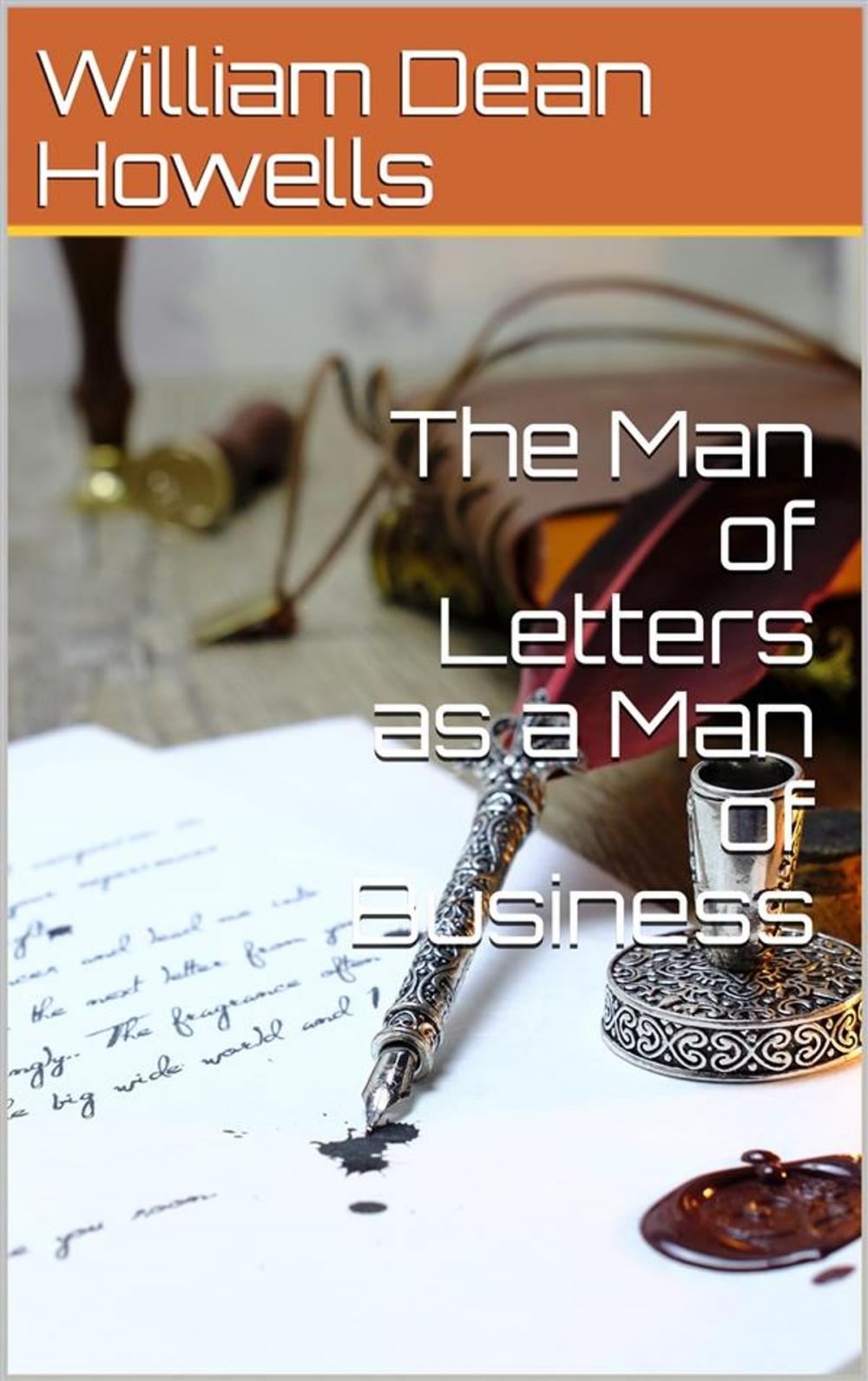 Big bigCover of The Man of Letters as a Man of Business