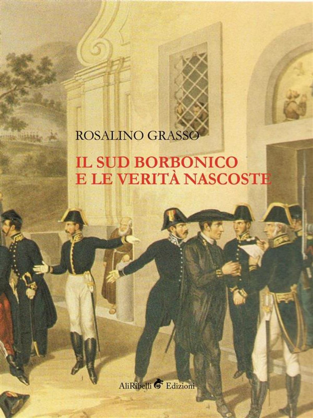 Big bigCover of Il Sud Borbonico e le Verità Nascoste