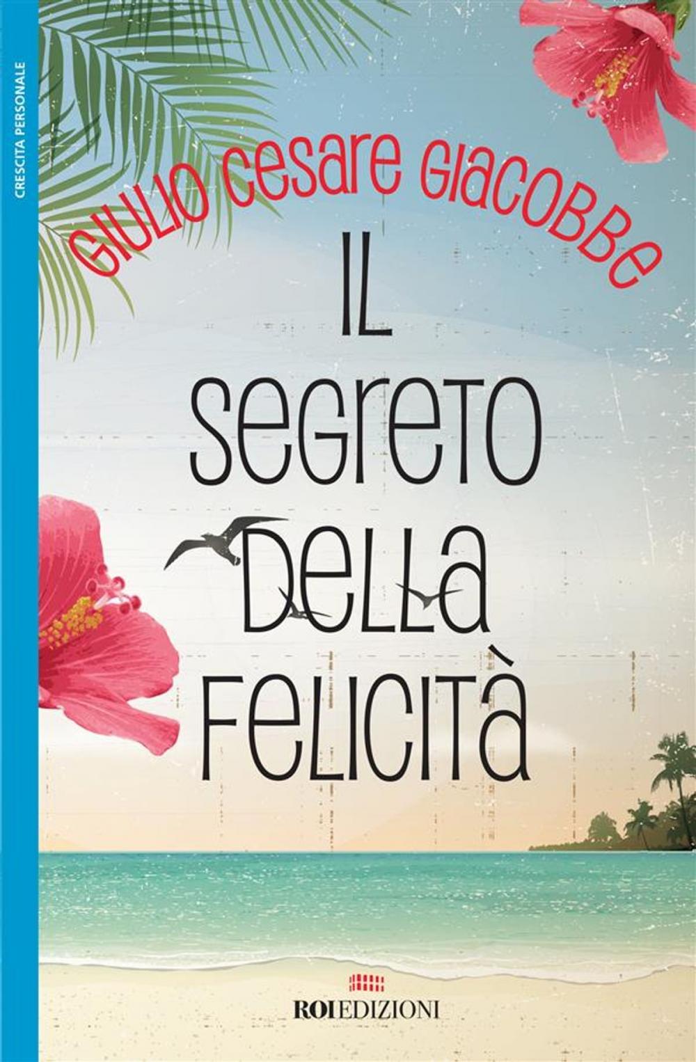 Big bigCover of Il segreto della felicità