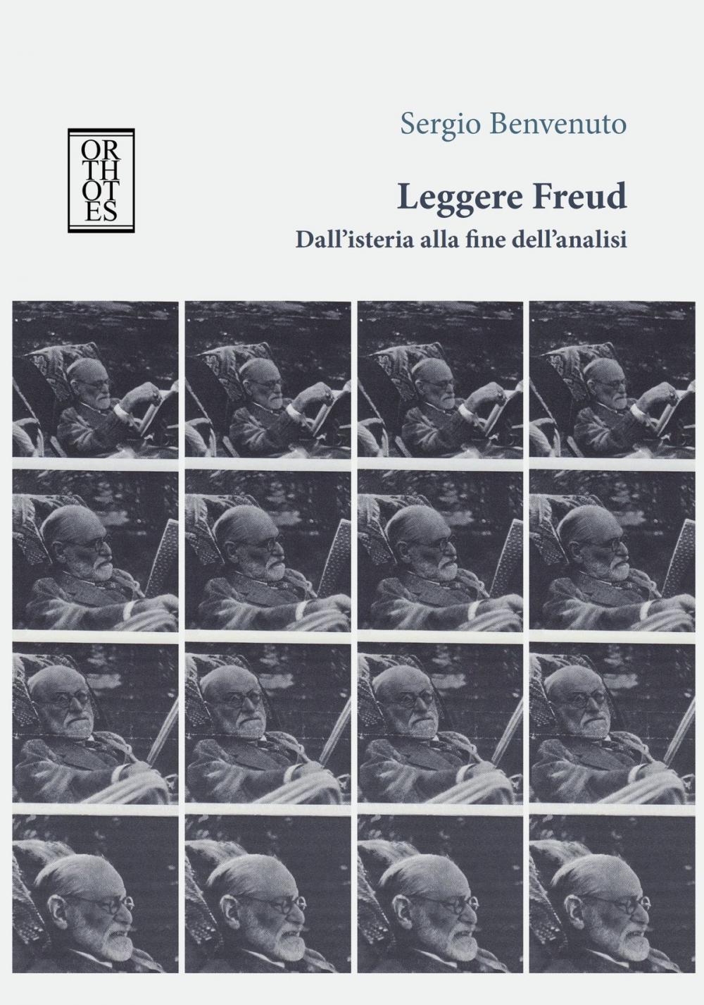 Big bigCover of Leggere Freud. Dall'isteria alla fine dell'analisi