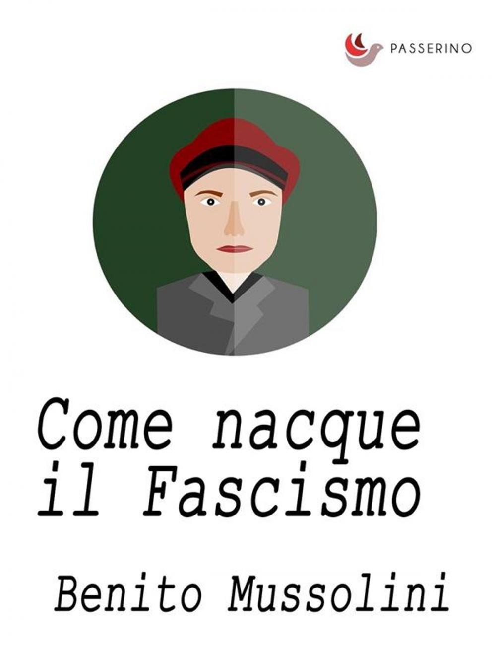 Big bigCover of Come nacque il Fascismo