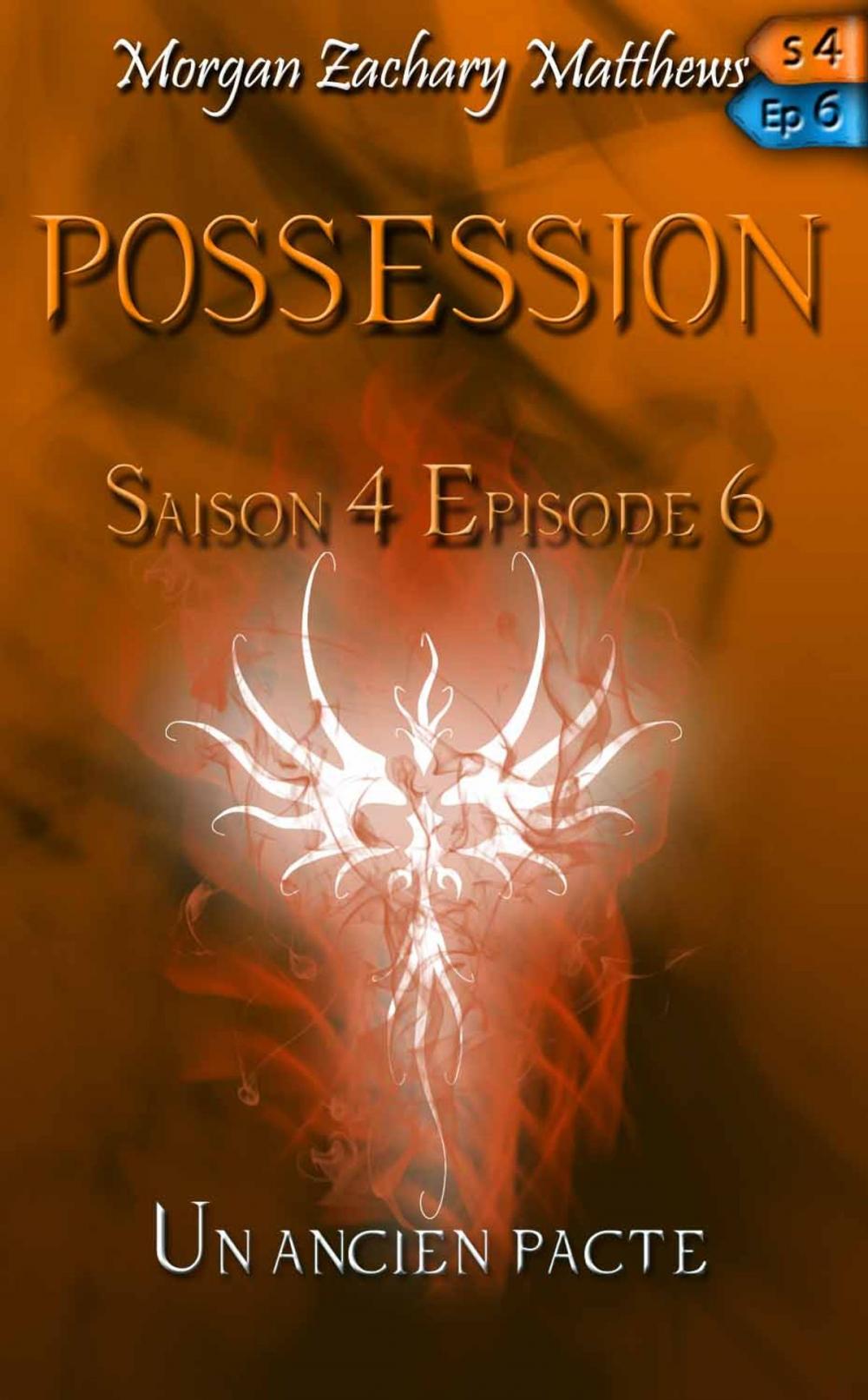 Big bigCover of Posession Saison 4 Episode 6 Un ancien pacte