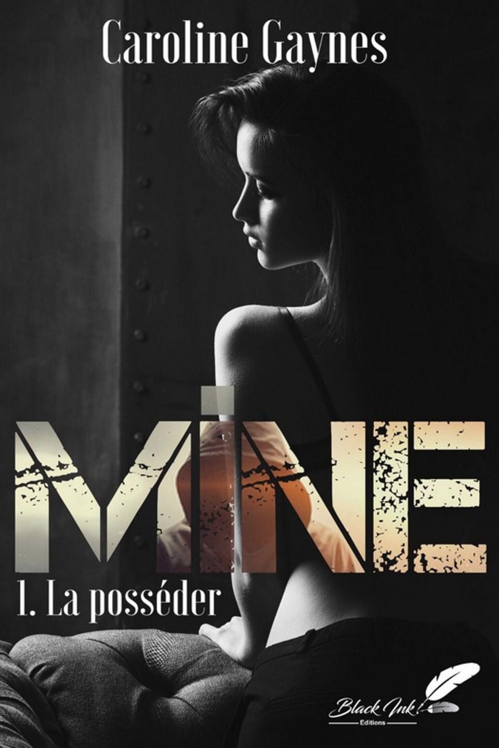 Big bigCover of Mine, tome 1 : La posséder