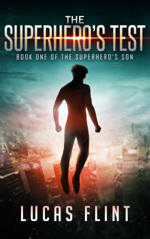 Cover of the book The Superhero's Test by Lisa B. Diamond