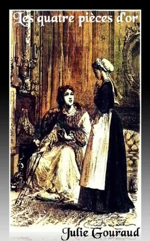 Cover of the book Les quatre pièces d’or by Joan Barbara Simon