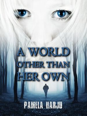 Cover of the book A World Other Than Her Own by Cherie Claire