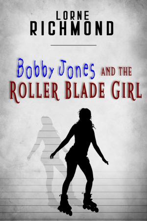 Book cover of Bobby Jones And The Roller Blade Girl