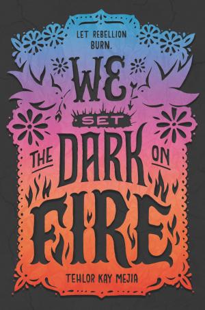 Cover of the book We Set the Dark on Fire by Sage Blackwood