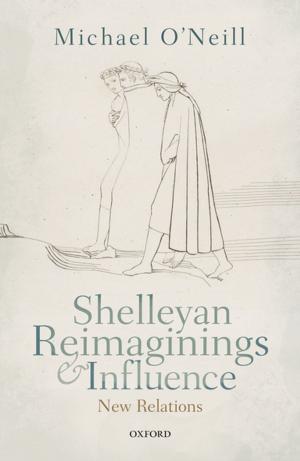 Cover of the book Shelleyan Reimaginings and Influence by Colin Marshall
