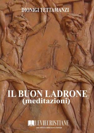 Cover of Il buon ladrone (Meditazioni)