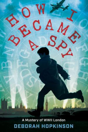 Cover of the book How I Became a Spy by Jennifer L. Holm