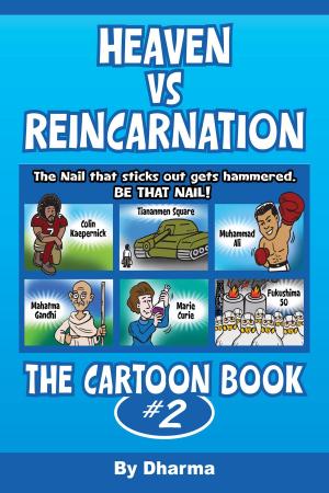 Cover of the book Heaven Vs Reincarnation: The Cartoon Book #2 by J.A. Behnke