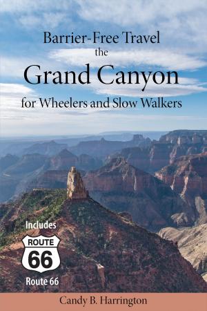 Book cover of Barrier Free Travel: The Grand Canyon for Wheelers and Slow Walkers