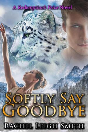 Cover of the book Softly Say Goodbye by Beth Barany, Kay Keppler, Patricia Simpson