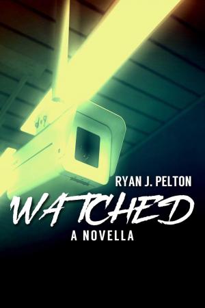 Cover of Watched: A Novella of Suspense